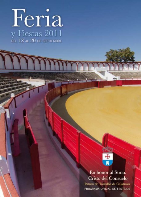 Feria y Fiestas en honor al Santísimo Cristo del Consuelo 2011 Torralba de Calatrava